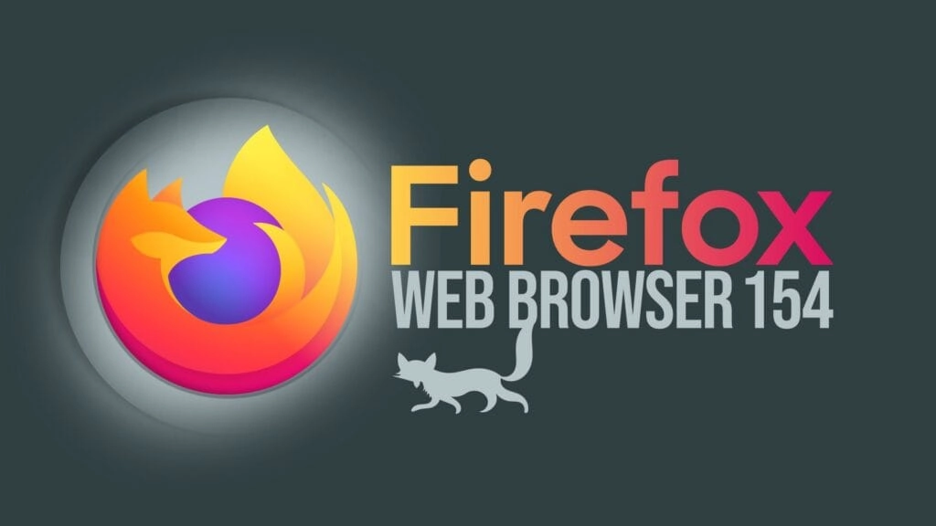 Firefox 154: Protezioni Rinnovate e Nuove Funzionalità