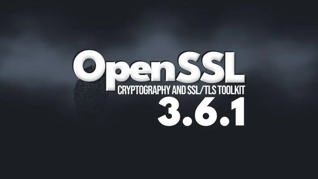 OpenSSL rilascia la versione 3.6.1 con correzioni di sicurezza importanti